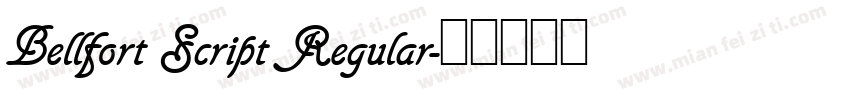 Bellfort Script Regular字体转换